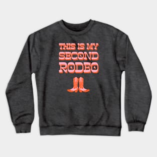 This is my second rodeo (pink and orange old west letters + cowboy/cowgirl boots) Crewneck Sweatshirt